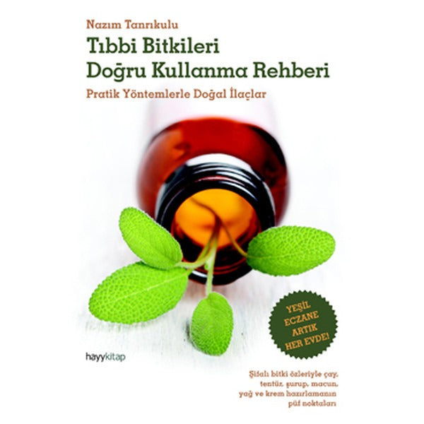 Tıbbi Bitkileri Doğru Kullanma Rehberi | Hayy Kitap