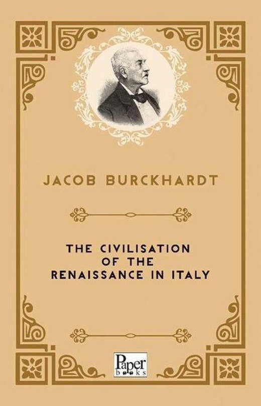 The Civilisation Of The Renaissance in italy | Paper Books (İnce Kapak)