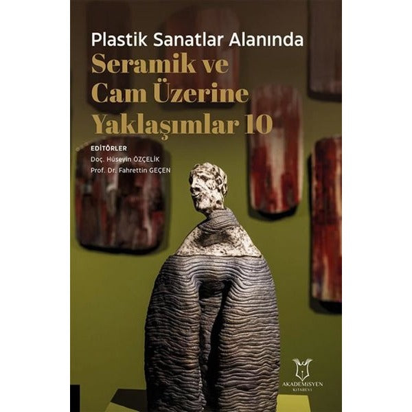 Plastik Sanatlar Alanında Seramik ve Cam Üzerine Yaklaşımlar 10