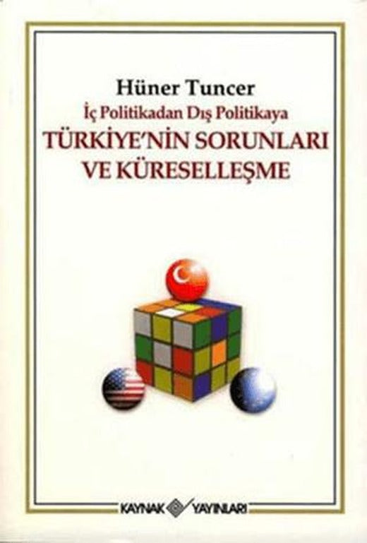 İç Politikadan Dış Politikaya Türkiye’nin Sorunları Ve Küreselleşme | Kaynak Yayınları (Ciltsiz)