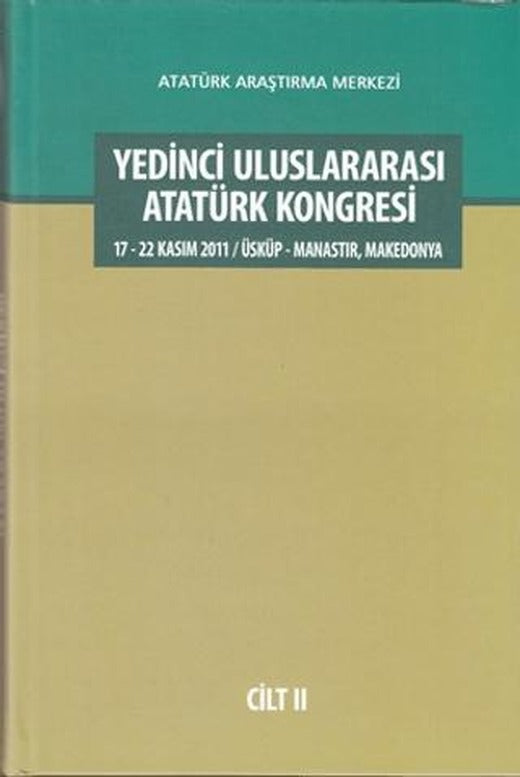 Yedinci Uluslararası Atatürk Kongresi Cilt: 2