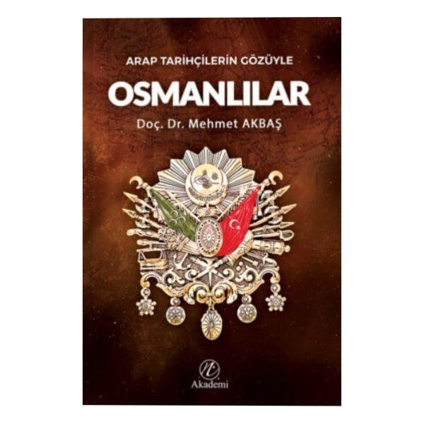 Arap Tarihçilerin Gözüyle Osmanlılar | Nida Yayıncılık (Ciltsiz)
