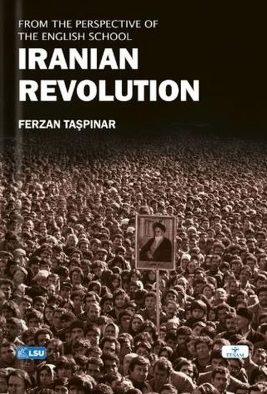 The Iranian Revolution from the Perspective of The English School | TESAM Yayınları (Ciltsiz)