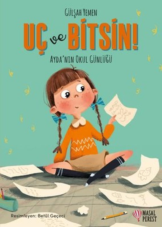 Uç ve Bitsin! Ayda'nın Okul Günlüğü | Masalperest