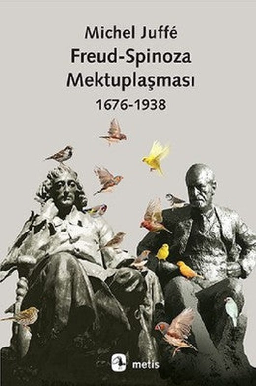 Freud-Spinoza Mektuplaşması 1676-1938 | Metis Yayınları