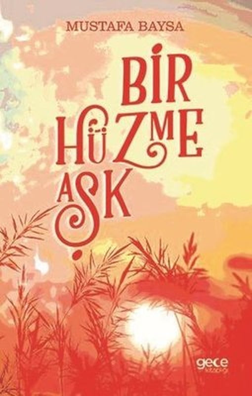 Bir Hüzme Aşk | Gece Kitaplığı