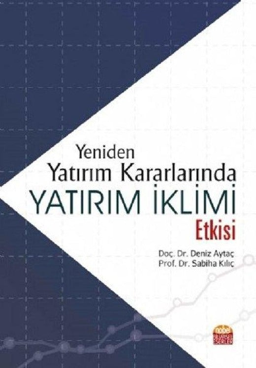 Yeniden Yatırım Kararlarında Yatırım İklimi Etkisi | Nobel Bilimsel Eserler (İnce Kapak)