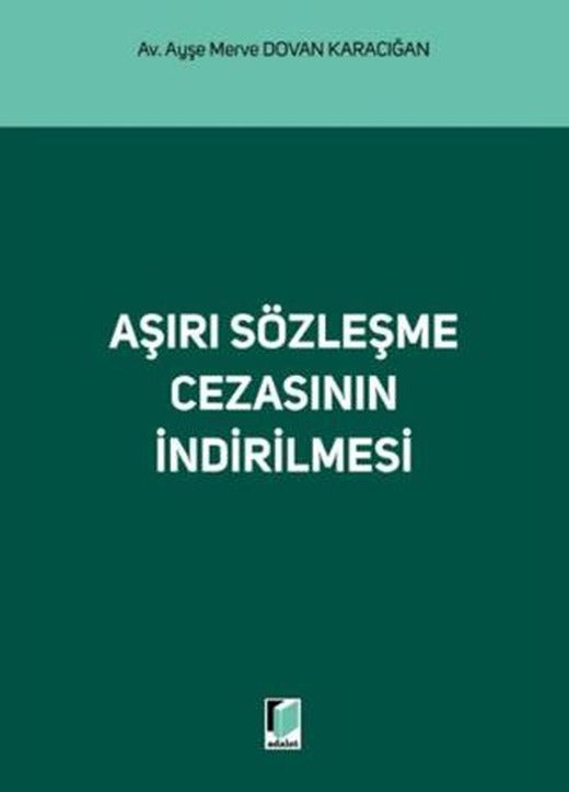 Aşırı Sözleşme Cezasının İndirilmesi