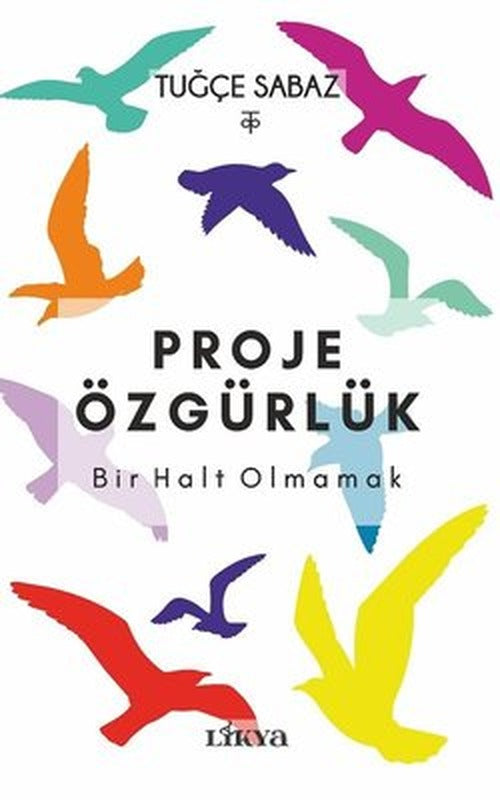 Proje Özgürlük: Bir Halt Olmamak | Likya