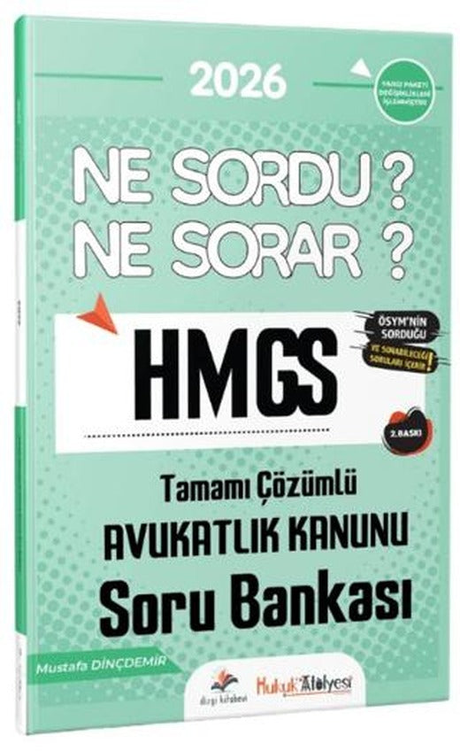 2026 Hukuk Atölyesi HMGS Ne Sordu Ne Sorar Avukatlık Kanunu Tamamı Çözümlü Soru Bankası | Dizgi Kitap (Ciltsiz)