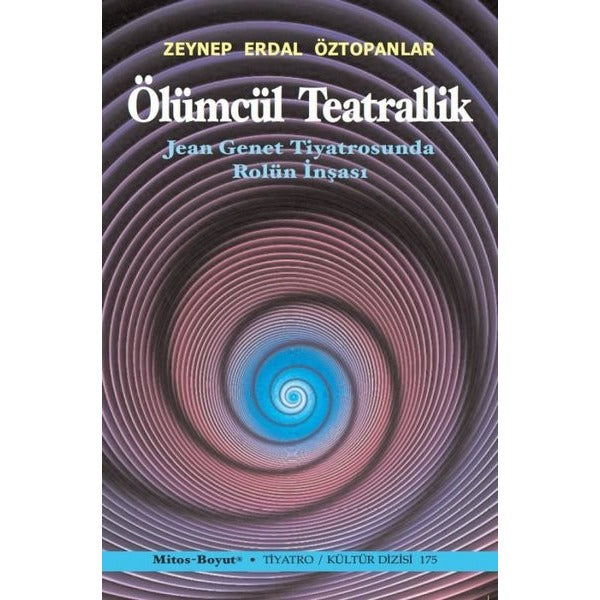 Ölümcül Teatrallik | Mitos Boyut Yayınları (İnce Kapak)