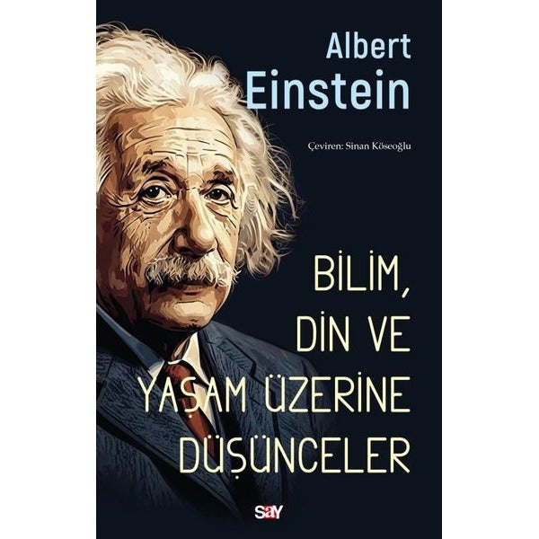 Bilim Din ve Yaşam Üzerine Duşunceler | Say Yayınları (İnce Kapak)