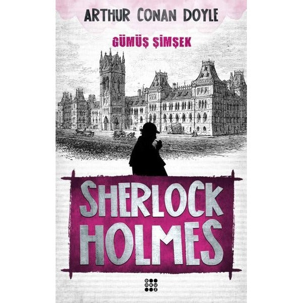 Sherlock Holmes-Gümüş Şimşek | Dokuz Yayınları (İnce Kapak)
