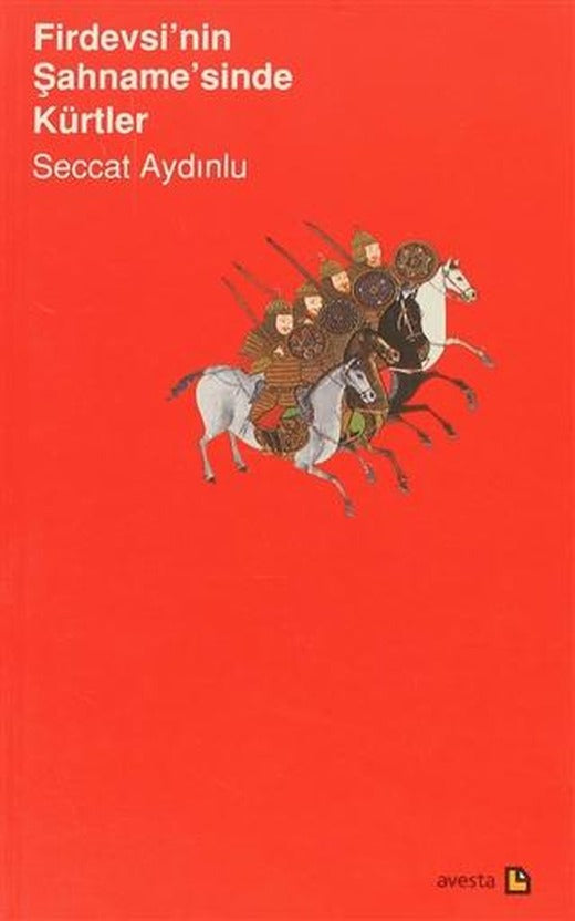 Firdevsi’nin Şahname’sinde Kürtler | Avesta Yayınları (Ciltsiz)