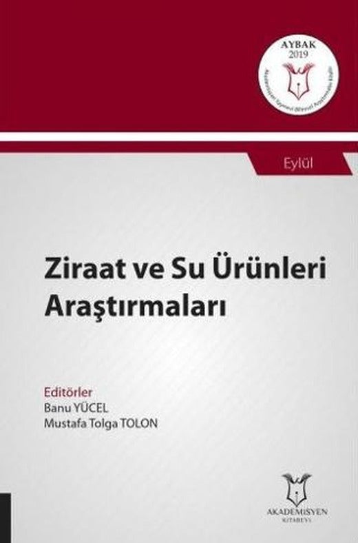 Ziraat ve Su Ürünleri Araştırmaları (AYBAK 2019 Eylül) | Akademisyen Kitabevi (Ciltsiz)