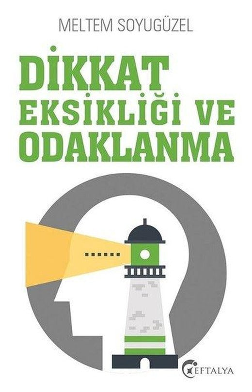 Dikkat Eksikliği ve Odaklanma | Eftalya Yayınları (İnce Kapak)