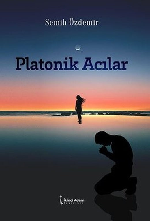 Platonik Acılar | İkinci Adam Yayınları
