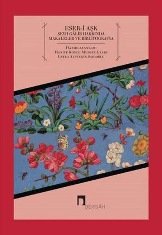 Eser-i Aşk Şeyh Galib Hakkında Makaleler ve Bibliyografya