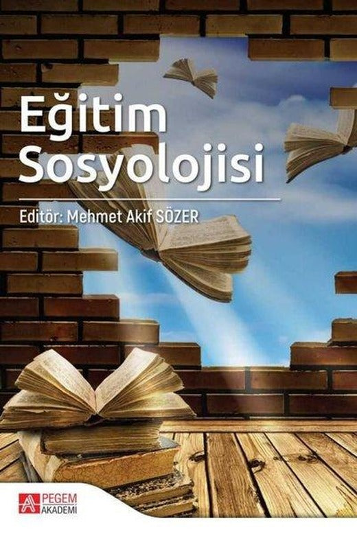 Eğitim Sosyolojisi | Pegem Akademi Yayıncılık (İnce Kapak)