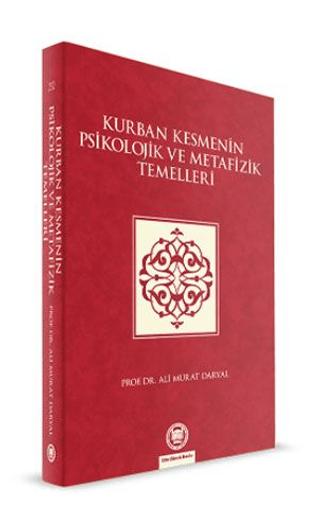 Kurban Kesmenin Psikolojik ve Metafizik Temelleri | Marmara Üniversitesi İlahiyat Fakültesi Vakfı (Ciltsiz) - Resim 1