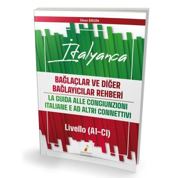 İtalyanca Bağlaçlar ve Diğer Bağlayıcılar Rehberi - Livello (A1 - C1) | Pelikan Yayınları (İnce Kapak)