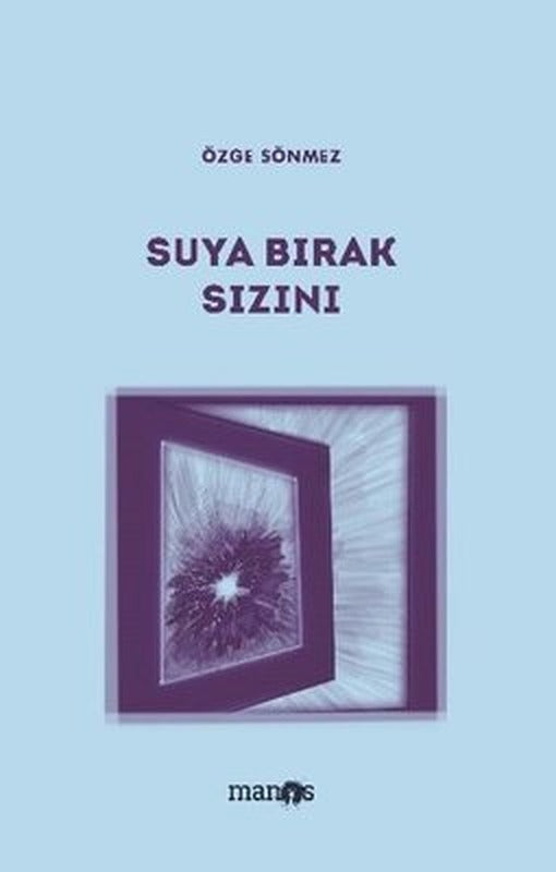 Suya Bırak Sızını | Manos