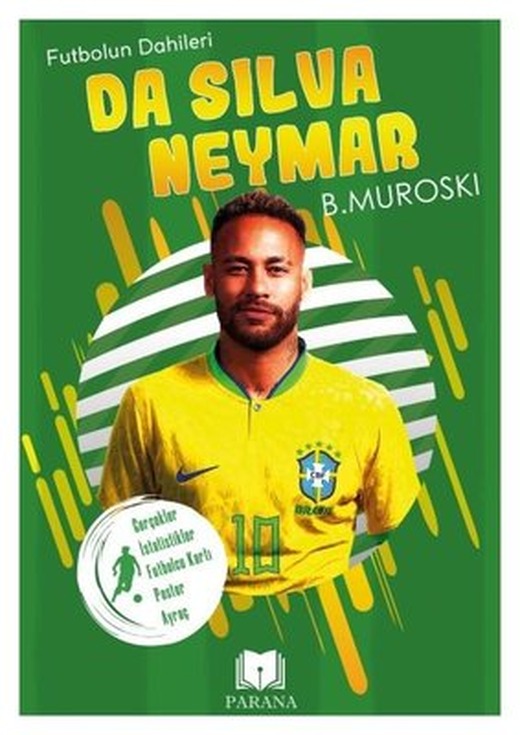 Da Silva Neymar - Futbolun Dahileri - Gerçek İstatistikler - Futbolcu Kartı - Poster Ayraç Hediyeli | Parana