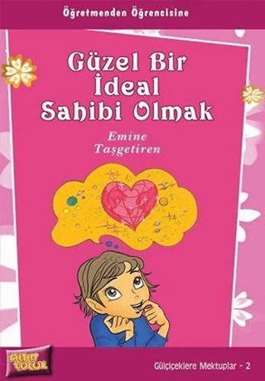 Güzel Bir İdeal Sahibi Olmak