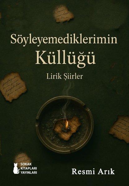 Söyleyemediklerimin Küllüğü - Lirik Şiirler | Sokak Kitapları Yayınları (İnce Kapak) - Resim 1