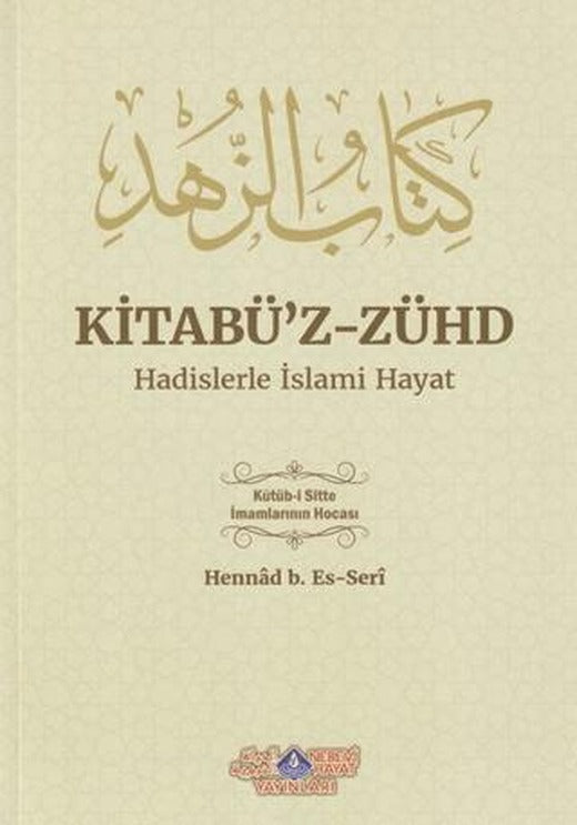 Kitabü'z-Zühd - Hadislerle İslami Hayat