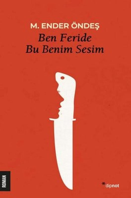 Ben Feride Bu Benim Sesim | Dipnot (İnce Kapak)