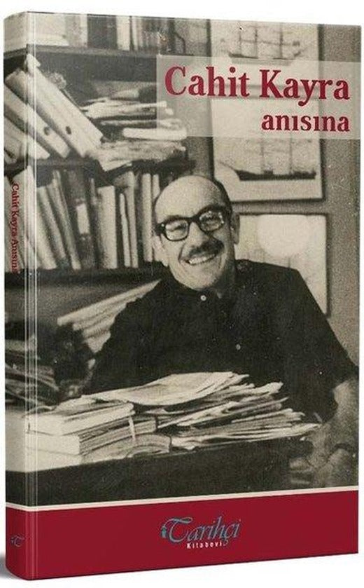 Cahit Kayra Anısına | Tarihçi Kitabevi (İnce Kapak)
