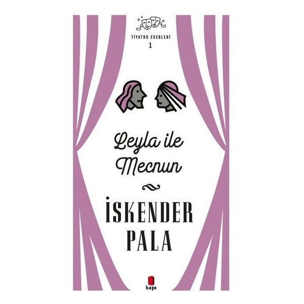 Leyla ile Mecnun - Tiyatro Eserleri 1 | Kapı Yayınları (Ciltli)
