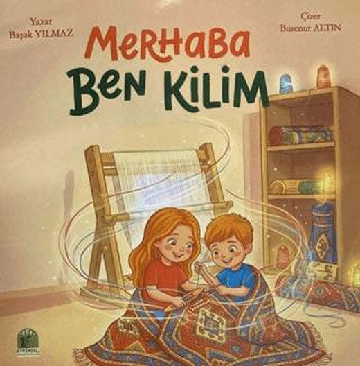 Merhaba Ben Kilim | Evrensel Çocuk Yayınları (Ciltsiz)