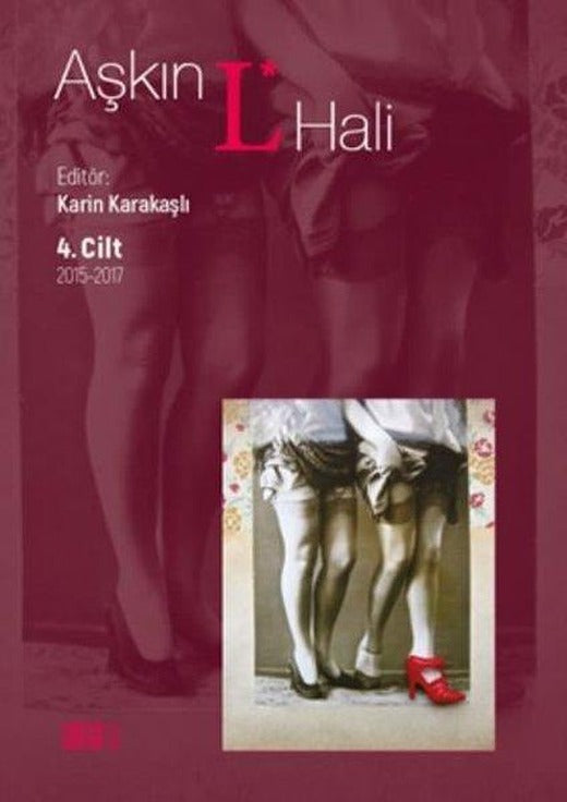 Aşkın L Hali 4.Cilt 2015 - 2017 | Nota Bene Yayınları (İnce Kapak)