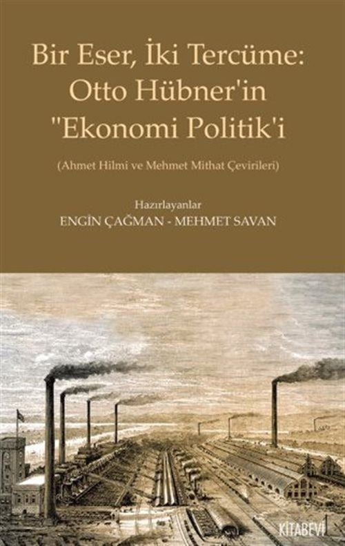 Bir Eser, İki Tercüme: Otto Hübner’in “Ekonomi Politik’i | Kitabevi Yayınları (Ciltsiz)