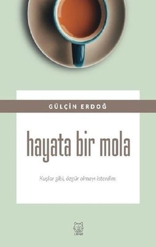 Hayat Bir Mola | Luna Yayınları