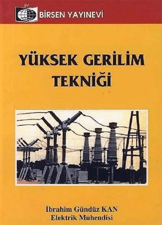 Yüksek Gerilim Tekniği | Birsen Yayınevi (Ciltsiz)