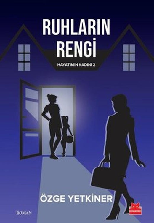 Ruhların Rengi - Hayatımın Kadını 2 | Kırmızı Kedi (İnce Kapak)