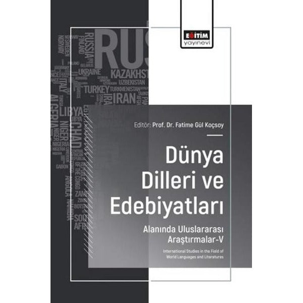 Dünya Dilleri ve Edebiyatları Alanında Uluslararası Araştırmalar 5 | Eğitim Yayınevi (İnce Kapak)