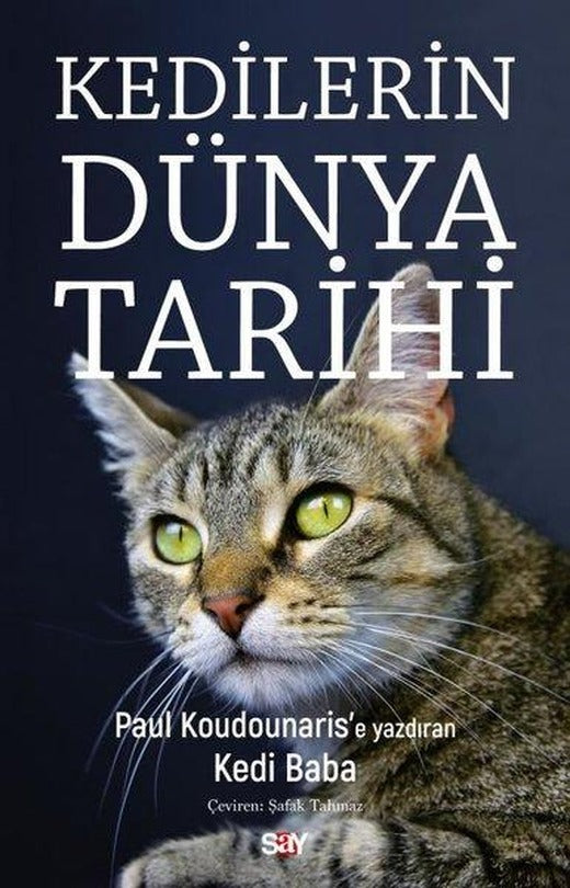 Kedilerin Dunya Tarihi | Say Yayınları (İnce Kapak)