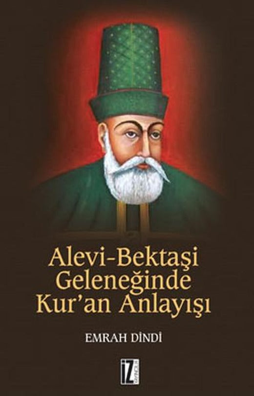 Alevi-Bektaşi Geleneğinde Kur'an Anlayışı | İz Yayıncılık - Din Kitapları Dizisi (İnce Kapak)