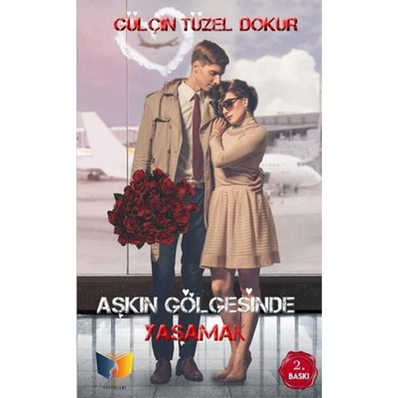 Aşkın Gölgesinde Yaşamak | Ateş Yayınları
