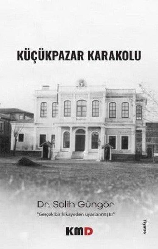 Küçükpazar Karakolu | KMD Yayınları (İnce Kapak)