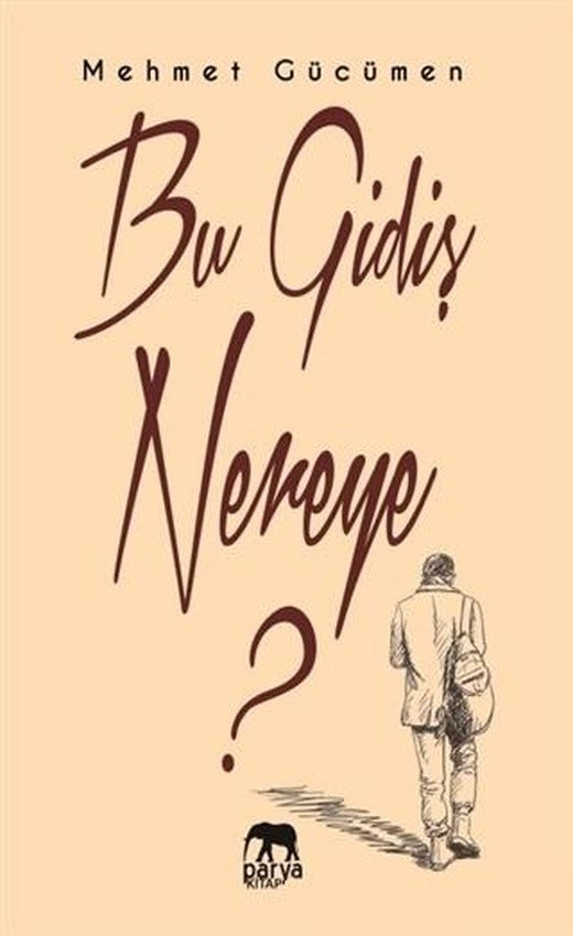 Bu Gidiş Nereye?