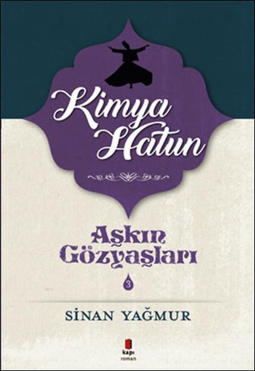 Kimya Hatun-Aşkın Gözyaşları 3 | Kapı Yayınları - Roman Dizisi (İnce Kapak)