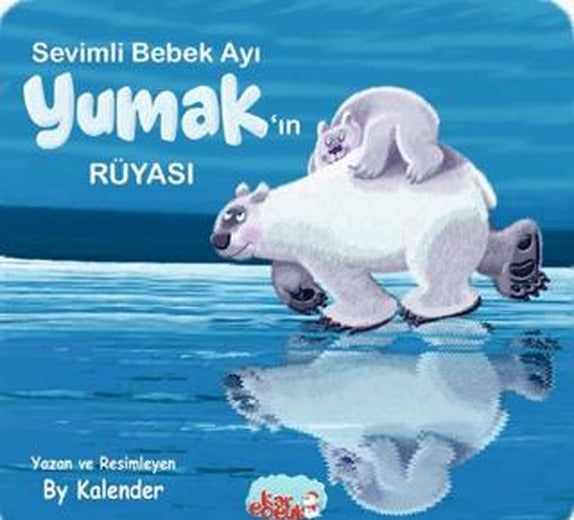Sevimli Bebek Ayı Yumak'ın Rüyası