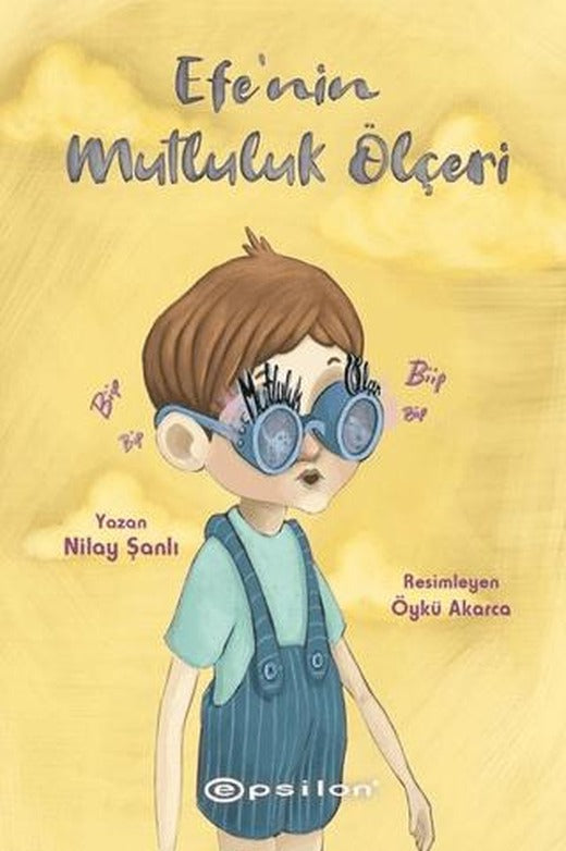 Efe’nin Mutluluk Ölçeri | Epsilon Yayınevi (Ciltsiz)