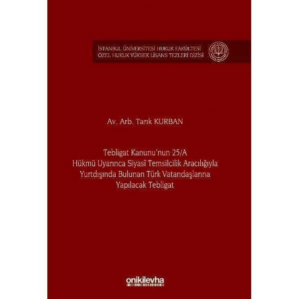 Tebligat Kanunu'nun 25-A Hükmü Uyarınca Siyasi Temsilcilik Aracılığıyla Yurtdışında Bulunan Türk Vatandaşlarına Yapılacak Tebligat | On İki Levha Yayıncılık