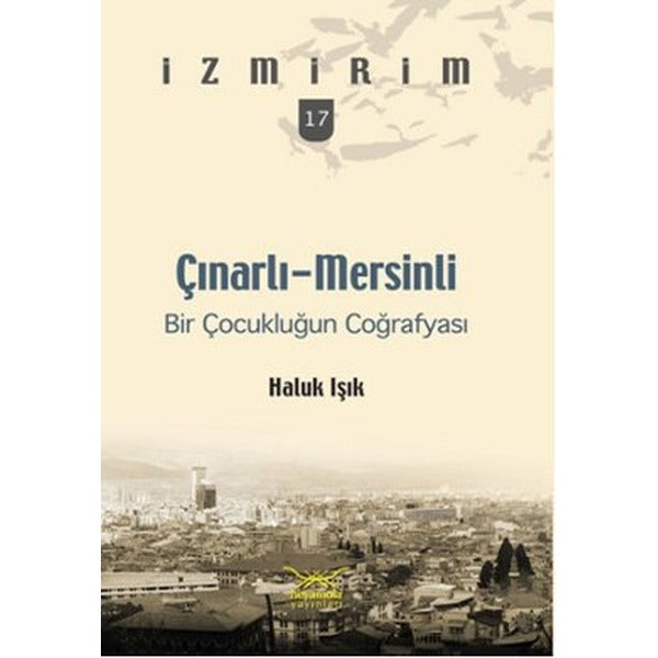 Çınarlı-Mersinli: Bir Çocukluğun Coğrafyası | Heyamola Yayınları (Ciltsiz)